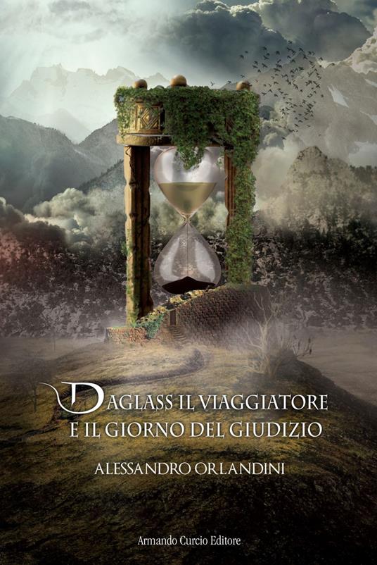 Daglass il viaggiatore e il giorno del giudizio - Alessandro Orlandini - ebook