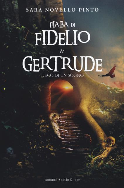 Fiaba di Fidelio e Gertrude. L'eco di un sogno - Sara Novello Pinto - copertina