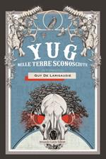 Yug. Nelle terre sconosciute