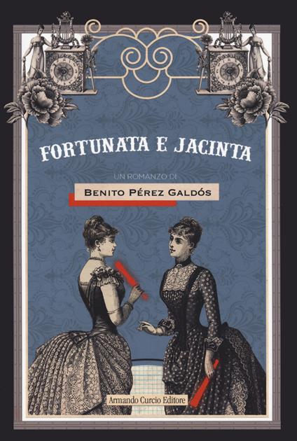 Fortunata e Giacinta - Benito Pérez Galdós - copertina