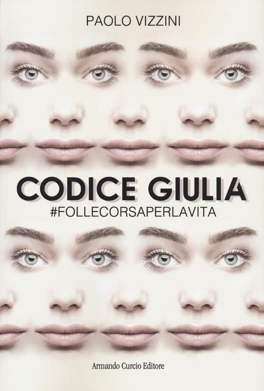Codice Giulia. #follecorsaperlavita - Paolo Vizzini - copertina