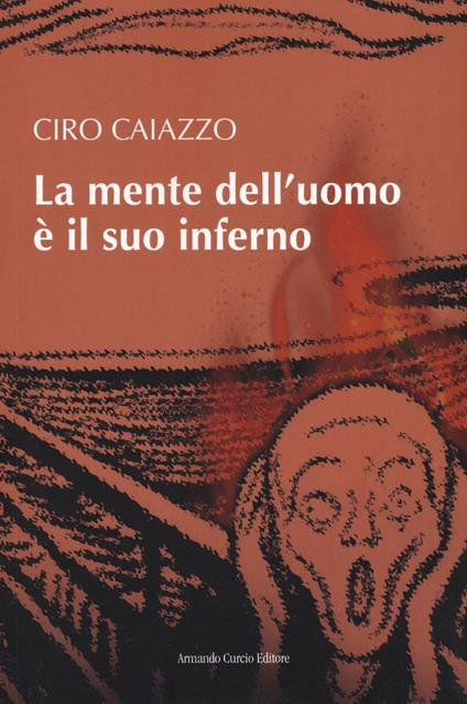 La mente dell'uomo è il suo inferno - Ciro Caiazzo - copertina