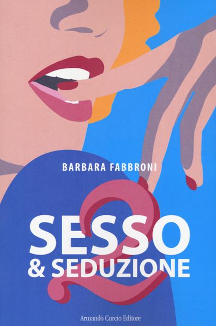 Sesso & seduzione 2 - Barbara Fabbroni - copertina