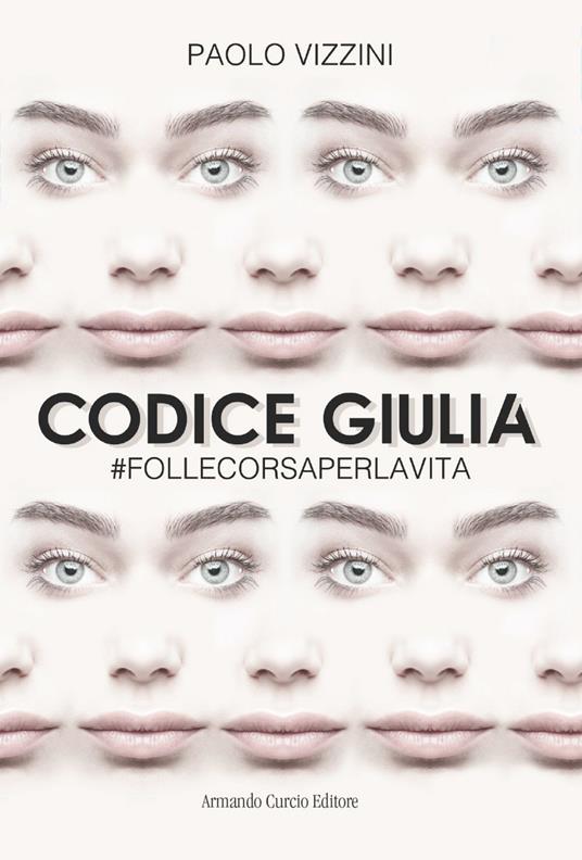 Codice Giulia. #follecorsaperlavita - Paolo Vizzini - ebook