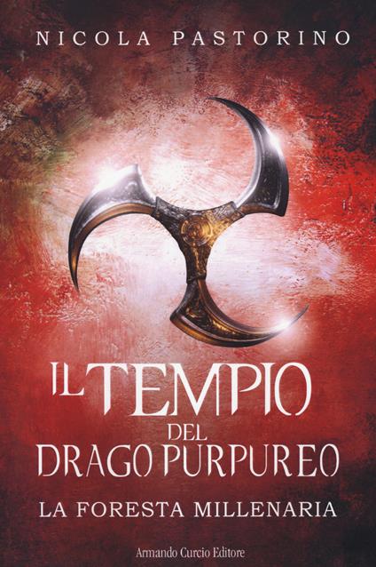 La foresta millenaria. Il tempio del drago purpureo - Nicola Pastorino - copertina
