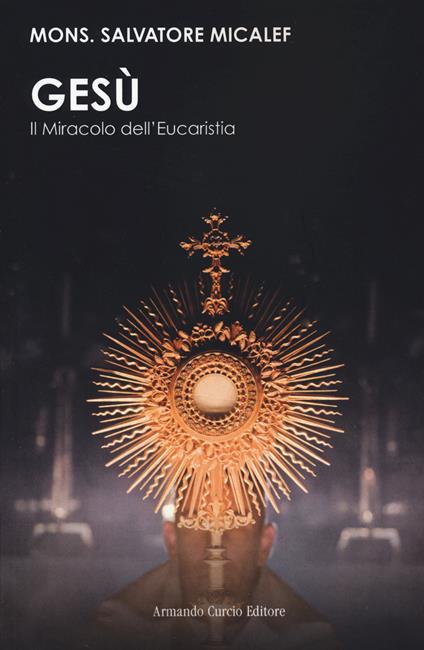 Gesù. Il miracolo dell'eucarestia - Salvatore Micalef - copertina
