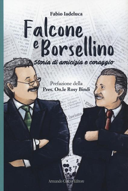 Falcone e Borsellino. Storia di amicizia e coraggio - Fabio Iadeluca - copertina