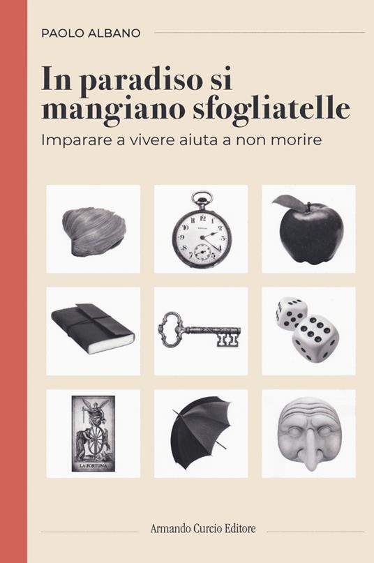 In paradiso si mangiano sfogliatelle - Paolo Albano - copertina
