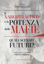 Il narcotraffico e la potenza delle mafie. Quali scenari futuri? Con QR Code