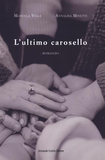 L'ultimo carosello - Manuela Villa,Annalisa Minetti - copertina
