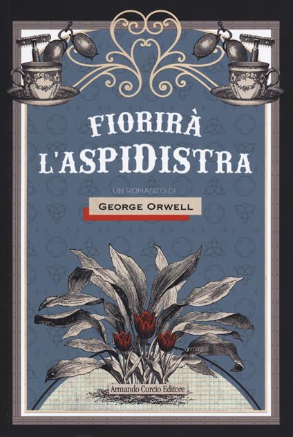 Fiorirà l'aspidistra - George Orwell - copertina
