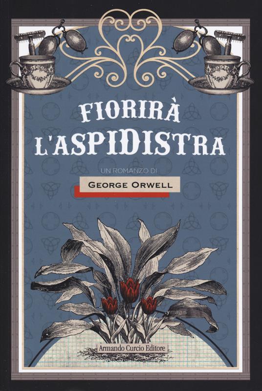 Fiorirà l'aspidistra - George Orwell - copertina