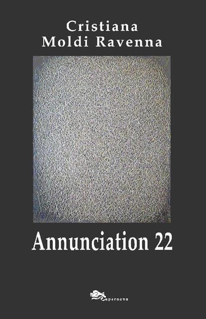Annunciation 22. Ediz. inglese - Cristiana Moldi Ravenna - copertina