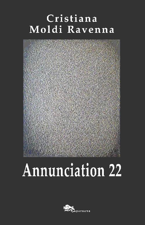 Annunciation 22. Ediz. inglese - Cristiana Moldi Ravenna - copertina