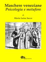 Maschere veneziane. Psicologia e metafore