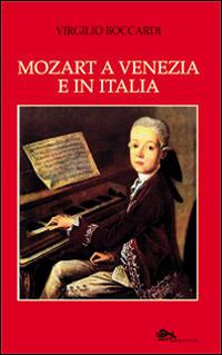 Mozart a Venezia e in Italia - Virgilio Boccardi - copertina