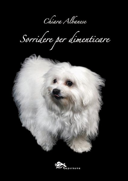 Sorridere per dimenticare - Chiara Albanese - copertina