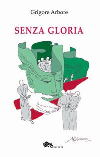 Senza gloria - Grigore Arbore - copertina
