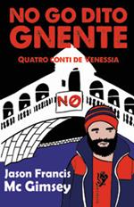 No go dito gnente. Quatro conti de Venessia