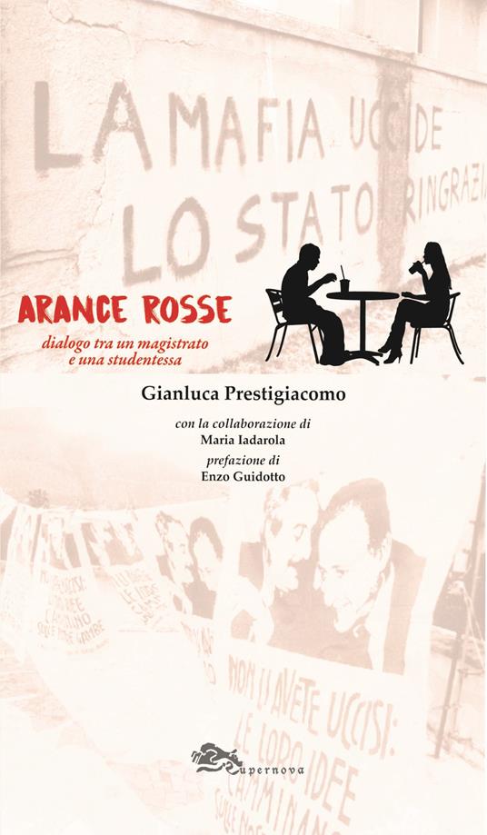 Arance rosse. Dialogo tra un magistrato e una studentessa - Gianluca Prestigiacomo,Maria Iadarola - copertina