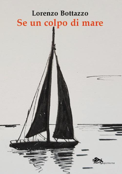 Se un colpo di mare - Lorenzo Bottazzo - copertina