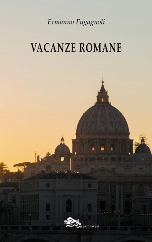 Vacanze romane - Ermanno Fugagnoli - copertina