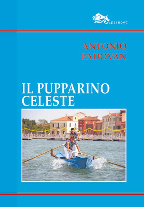 Il pupparino celeste - Antonio Padovan - copertina