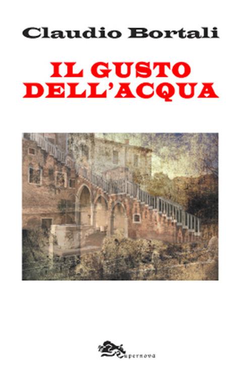 Il gusto dell'acqua - Claudio Bortali - copertina