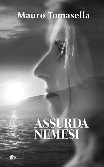 Assurda nemesi - Mauro Tomasella - copertina