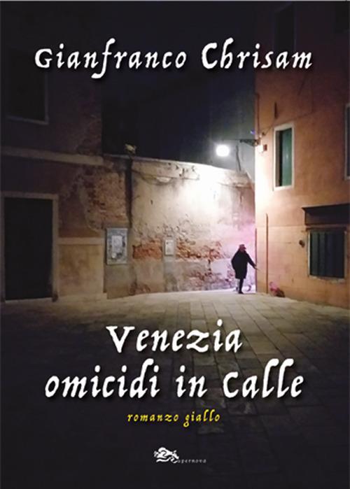 Venezia omicidi in calle - Gianfranco Chrisam - copertina