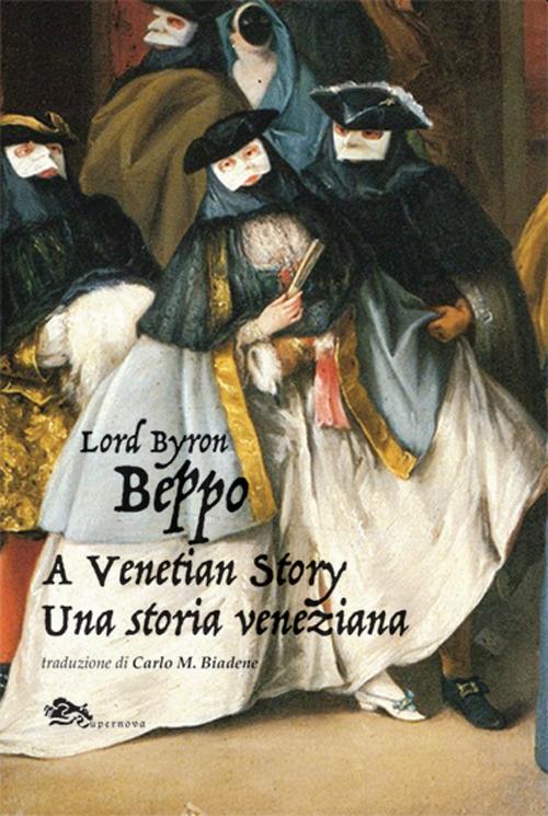 Beppo a venetian story-Una storia veneziana. Ediz. bilingue - Lord Byron - copertina