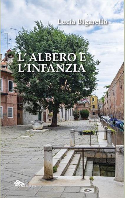 L'albero e l'infanzia - Lucia Bigarello - copertina