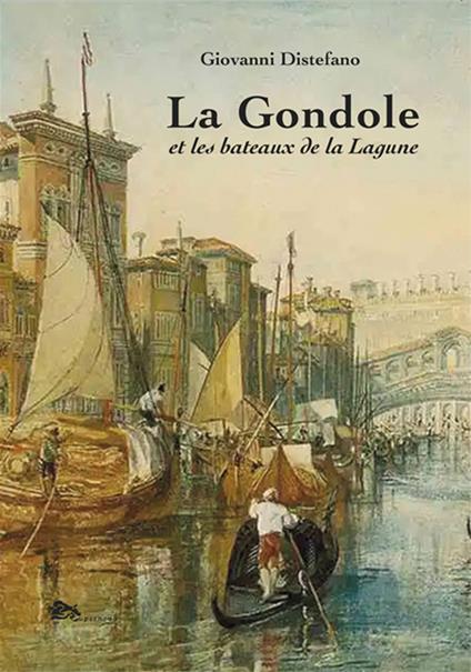 La gondole et les bateaux de la lagune - Giovanni Distefano - copertina
