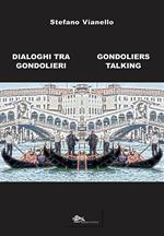 Dialoghi tra gondolieri-Gondoliers talking