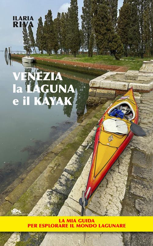 Venezia, la laguna e il kayak - Ilaria Riva - copertina