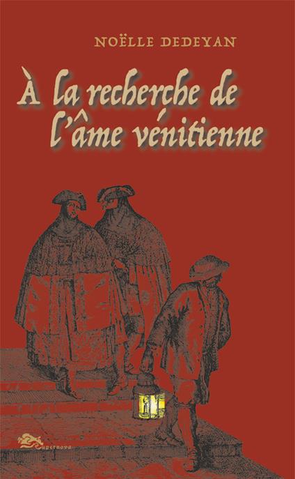 À la recherche de l'âme Vénitienne - Noëlle Dedeyan - copertina
