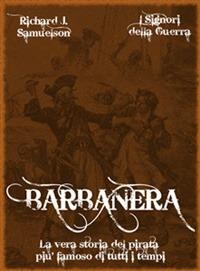 Barbanera. La vera storia del pirata più famoso di tutti i tempi - Richard J. Samuelson - ebook
