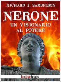 Nerone. Un visionario al potere - Richard J. Samuelson - ebook