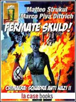 Fermate Skuld! Chimaera: squadra anti Nazi. Vol. 2