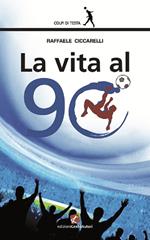 La vita al 90°
