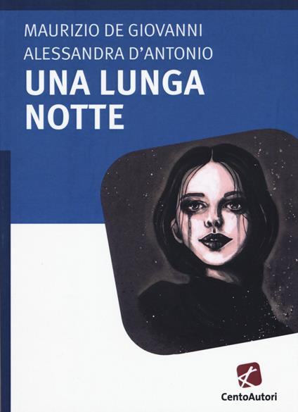 Una lunga notte - Maurizio de Giovanni,Alessandra D'Antonio - copertina