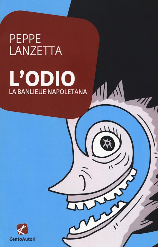 L'odio. La banlieu napoletana - Peppe Lanzetta - copertina