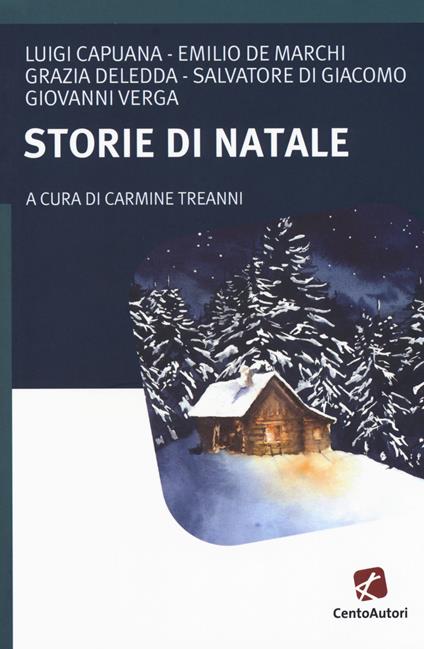 Storie di Natale - Luigi Capuana,Emilio De Marchi,Grazia Deledda - copertina