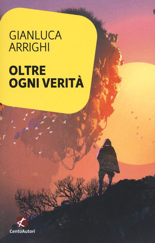 Oltre ogni verità - Gianluca Arrighi - copertina