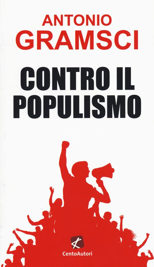 Contro il populismo - Antonio Gramsci - copertina