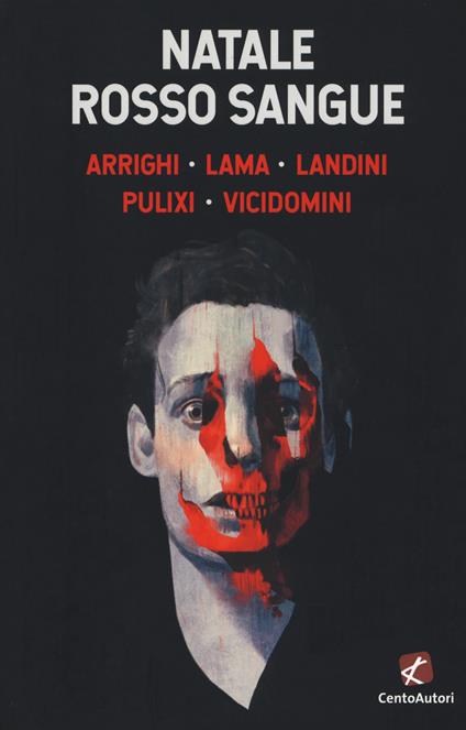 Natale rosso sangue - Gianluca Arrighi,Diego Lama,Riccardo Landini - copertina