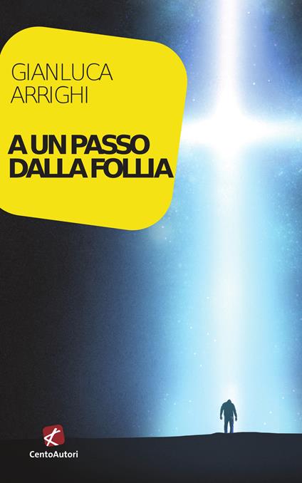 A un passo dalla follia - Gianluca Arrighi - ebook