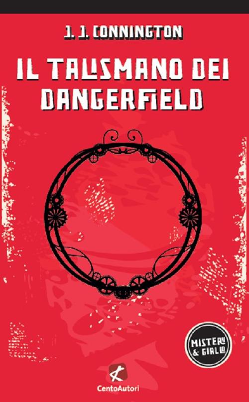 Il talismano dei Dangerfield - J. J. Connington - copertina