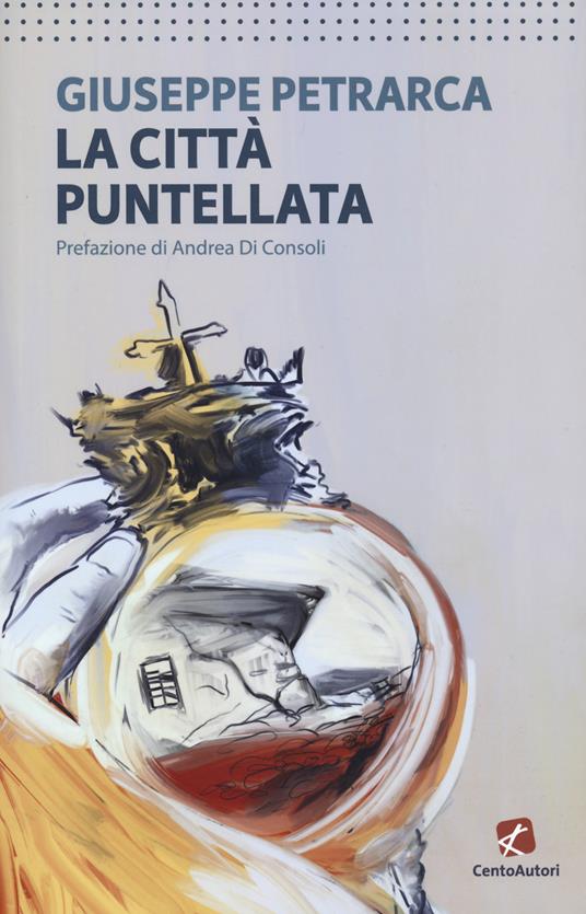 La città puntellata - Giuseppe Petrarca - copertina