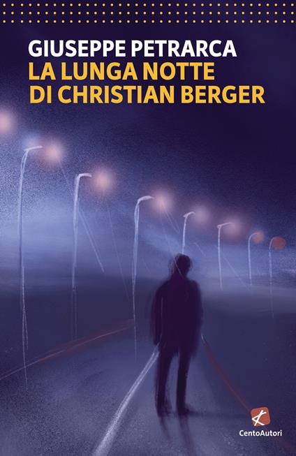 La lunga notte di Christian Berger - Giuseppe Petrarca - copertina